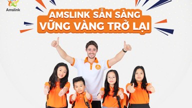 AMSLINK SẴN SÀNG - VỮNG VÀNG CHO NGÀY TRỞ LẠI 